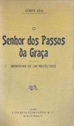 O SENHOR DOS PASSOS DA GRAÇA. Memorias de um revoltado.